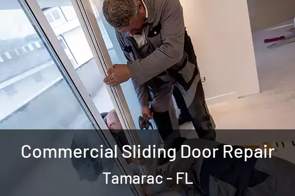 Commercial Sliding Door Repair Tamarac - FL