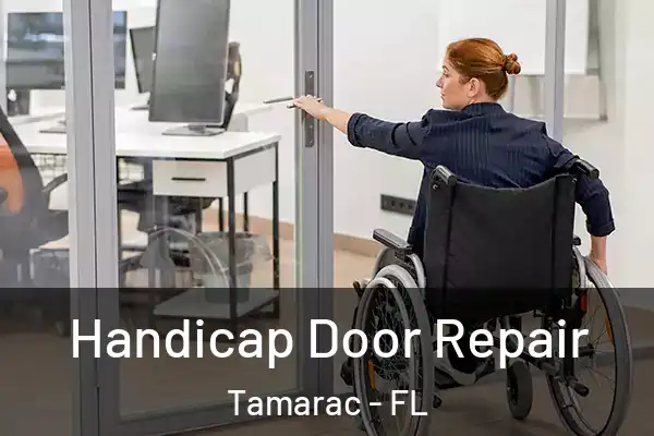 Handicap Door Repair Tamarac - FL