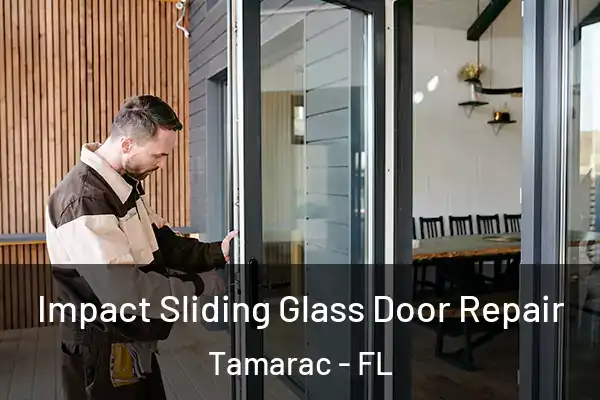 Impact Sliding Glass Door Repair Tamarac - FL