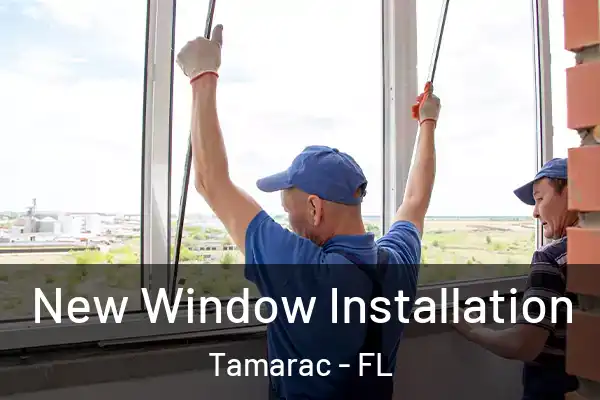 New Window Installation Tamarac - FL