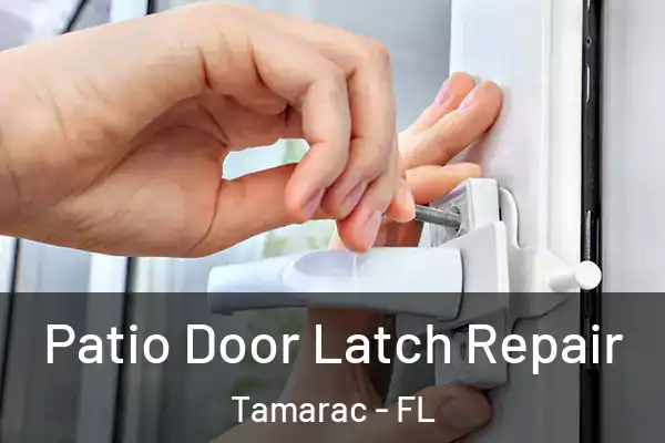 Patio Door Latch Repair Tamarac - FL