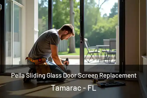 Pella Sliding Glass Door Screen Replacement Tamarac - FL