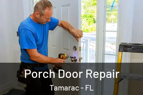 Porch Door Repair Tamarac - FL