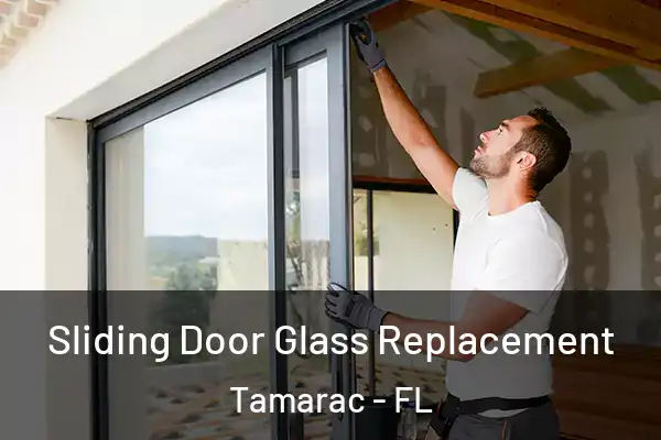 Sliding Door Glass Replacement Tamarac - FL