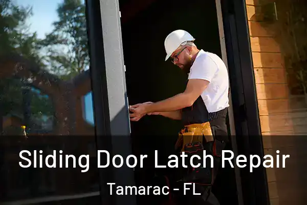 Sliding Door Latch Repair Tamarac - FL