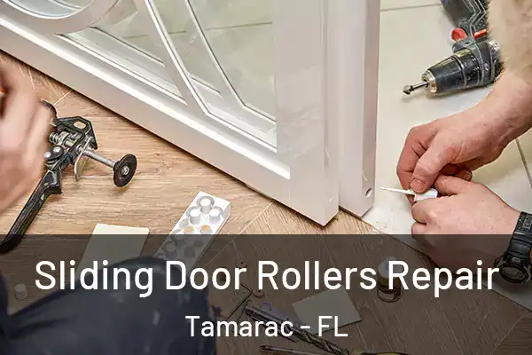 Sliding Door Rollers Repair Tamarac - FL