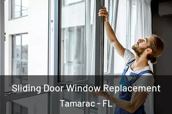  Sliding Door Window Replacement Tamarac - FL