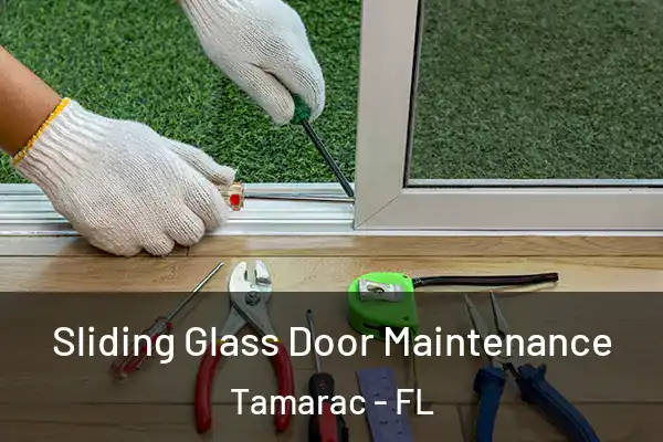 Sliding Glass Door Maintenance Tamarac - FL