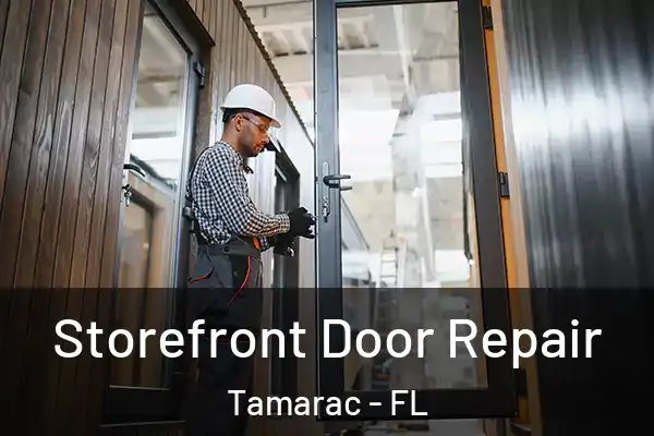 Storefront Door Repair Tamarac - FL